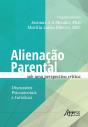 Alienação Parental Sob Uma Perspectiva Crítica: Discussões Psicossociais E Jurídicas - Preview