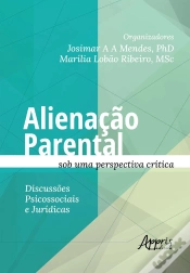 Capa do artigo Alienação Parental Sob Uma Perspectiva Crítica: Discussões Psicossociais E Jurídicas