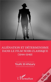 Capa do artigo Aliénation Et Déterminisme Dans Le Film Noir Classique (1944-1949)