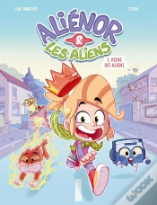 Capa do artigo Aliénor & Les Aliens Tome 1 : Reine Des Aliens