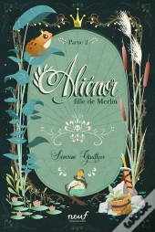 Aliénor, Fille De Merlin Tome 2