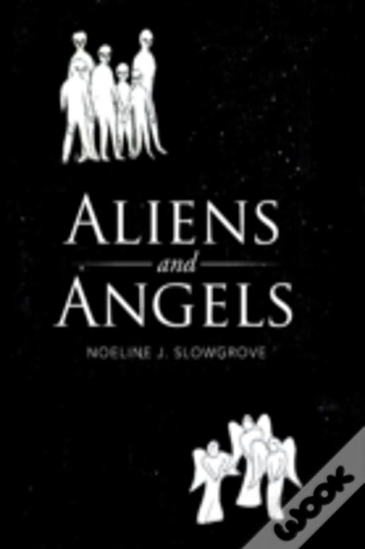 Aliens And Angels