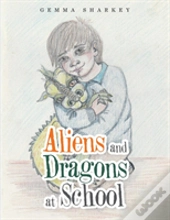 Aliens And Dragons At School