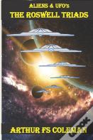 Aliens & Ufo'S - The Roswell Triads
