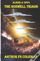 Aliens & Ufo'S - The Roswell Triads