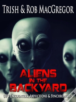 Capa do artigo Aliens In The Backyard - Ufos, Abductions, & Synchronicity