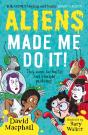 Aliens Made Me Do It - Preview