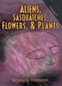 Aliens, Sasquatches, Flowers, & Plants - Preview