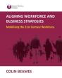 Aligning Workforce And Business Strategies - Preview