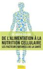 Alimentation A La Nutrition Cellulaire (De L') - Preview
