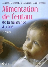 Alimentation De L'Enfant De La Naissance À 3 Ans (4e Édition)
