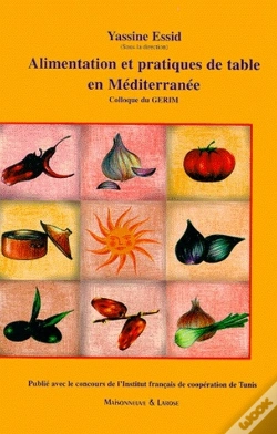 Capa do artigo Alimentation Et Pratiques De Table En Méditerranée ; Colloque Du Gerim