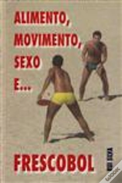 Capa do artigo Alimento, Movimento, Sexo e... Frescobol