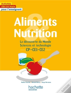 Capa do artigo Aliments Et Nutrition - La Decouverte Du Monde Sciences Et Technologie Cp Ce1 Ce2