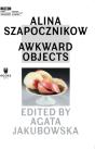 Alina Szapocznikow Â€“ Awkward Objects - Preview