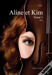 Aline Et Kim - Tome 1