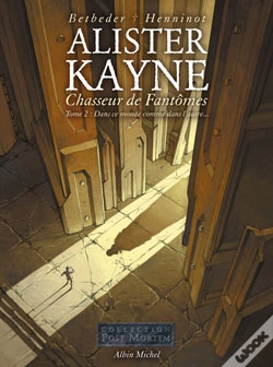 Capa do artigo Alister Kayne, Chasseur De Fantôme Tome 2 ; Dans Ce Monde, Comme Dans L'Autre