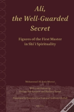 Capa do artigo Ali.The Well-Guarded Secret: Figures Of The First Master In Shi'I Spirituality