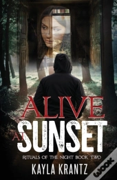 Alive At Sunset