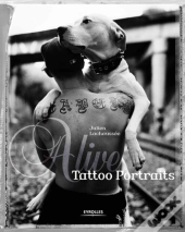 Alive : Tatoo Portraits (Edition Speciale, Tirage Limite)