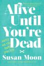 Alive Until You'Re Dead - Preview