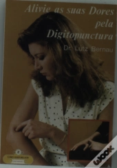 Alivie as suas Dores pela Digitopunctura