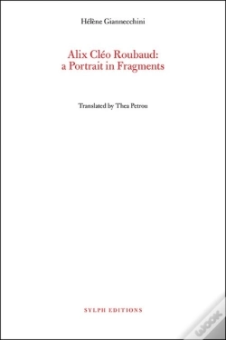 Capa do artigo Alix Cleo Roubaud: A Portrait In Fragments