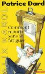 Alix Karol 20 Comment Mourir Sans Se Fatiguer - Preview