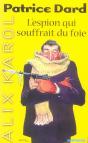 Alix Karol T.3 ; L'Espion Qui Souffrait Du Foie - Preview
