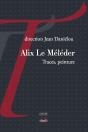 Alix Le Méléder ; Traces, Peinture - Preview