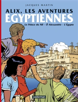 Capa do artigo Alix, Les Aventures Égyptiennes ; Le Prince Du Nil ; Ô Alexandrie ; L'Egypte