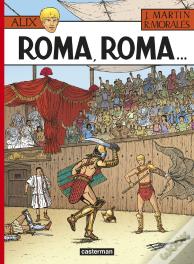 Alix Tome 24 : Roma, Roma ...