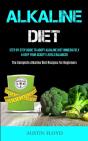 Alkaline Diet: Step By Step Guide To Ado - Preview