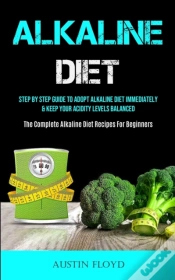 Capa do artigo Alkaline Diet: Step By Step Guide To Ado