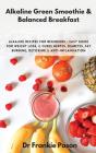 Alkaline Green Smoothie & Balanced Breakfast - Preview