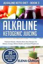 Alkaline Ketogenic Juicing - Preview