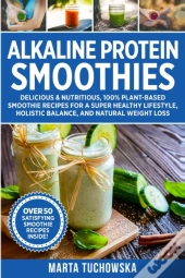 Alkaline Protein Smoothies