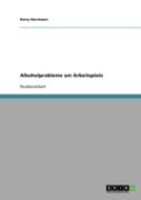 Alkoholprobleme Am Arbeitsplatz