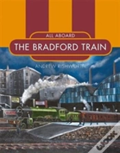 Capa do artigo All Aboard The Bradford Train