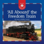 'All Aboard' The Freedom Train - Preview
