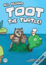 All Aboard Toot The Turtle