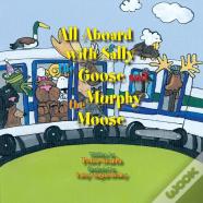 All Aboard With Sally The Goose And Murphy The Moose