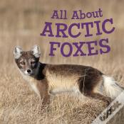 All About Arctic Foxes