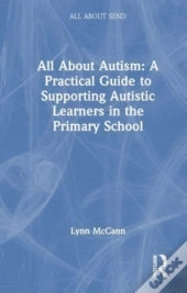 All About Autism: A Practical Guide For Primary Teachers