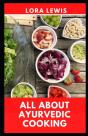 All About Ayurvedic Cooking - Preview