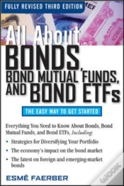 Capa do artigo All About Bonds, Bond Mutual Funds, And Bond Etfs, 3rd Edition