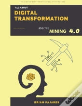 All About Digital Transformation And The Mining 4.0