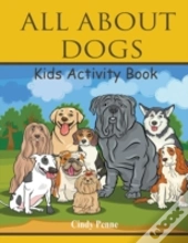 All About Dogs Kids'S Activity Book