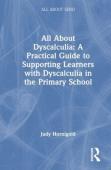 All About Dyscalculia: A Practical Guide For Primary Teachers