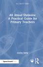 All About Dyslexia: A Practical Guide For Primary Teachers - Preview